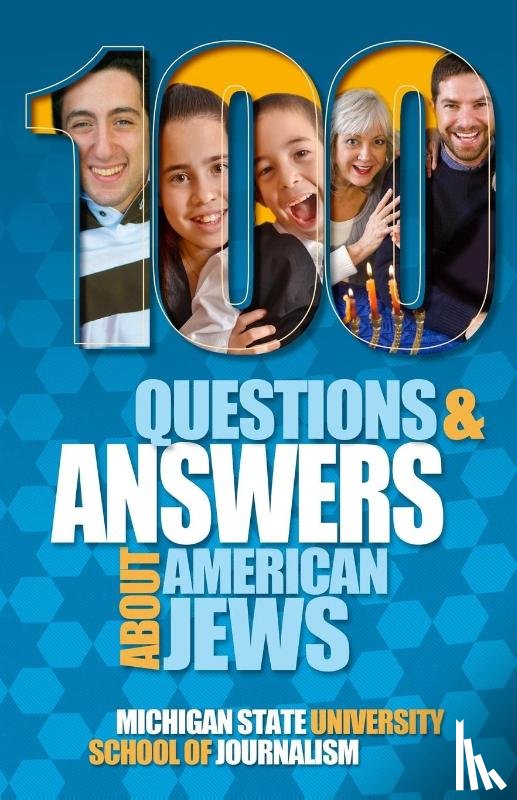 Michigan State School of Journalism - 100 Questions and Answers About American Jews with a Guide to Jewish Holidays