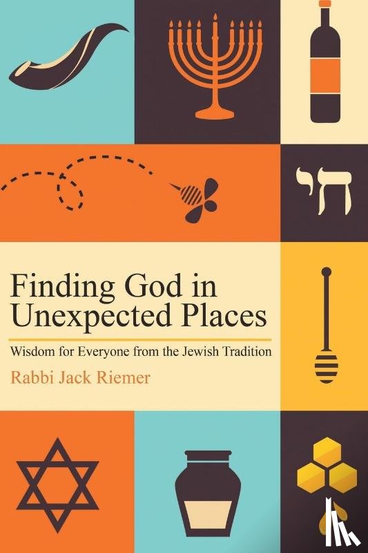 Riemer, Rabbi Jack - Finding God in Unexpected Places