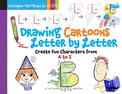 Christopher Hart - Drawing Cartoons Letter by Letter