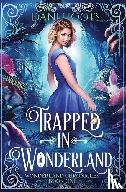 Hoots, Dani - Trapped in Wonderland