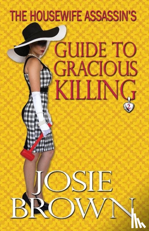 Brown, Josie - The Housewife Assassin's Guide to Gracious Killing