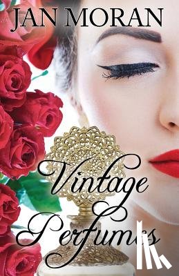 Moran, Jan - Vintage Perfumes