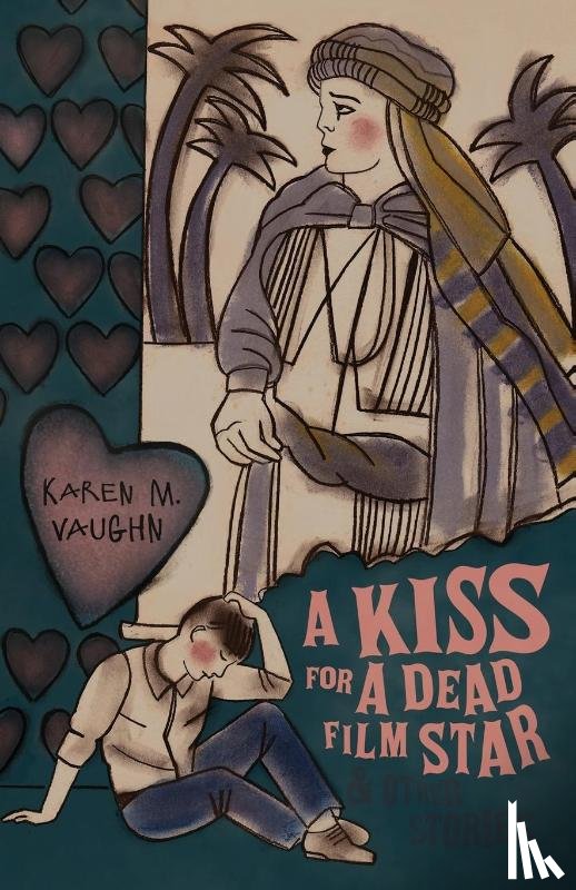 Vaughn, Karen M - A Kiss for a Dead Film Star and Other Stories