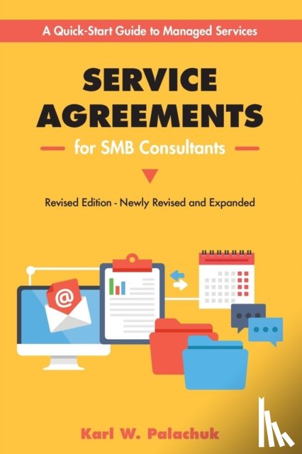 Palachuk, Karl - Service Agreements for SMB Consultants - Revised Edition