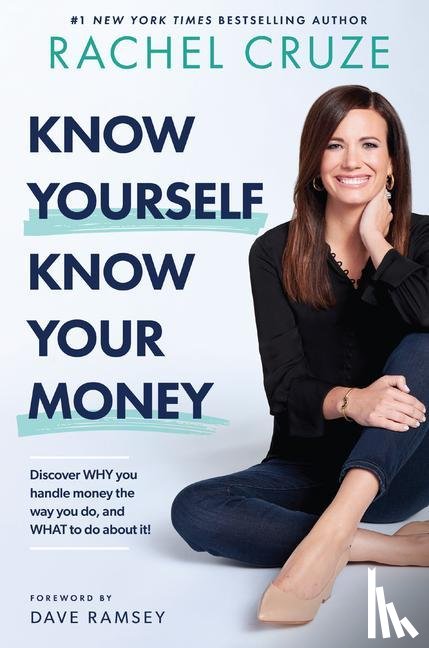 Cruze, Rachel, Ramsey, Dave - KNOW YOURSELF KNOW YOUR MONEY
