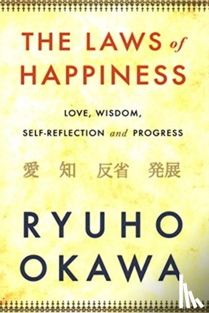 Okawa, Ryuho - The Laws of Happiness