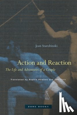 Starobinski, Jean - Action and Reaction