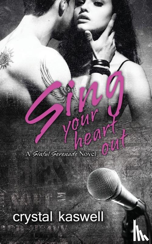 Kaswell, Crystal - Sing Your Heart Out