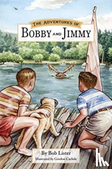 Lister, Bob - The Adventures of Bobby and Jimmy!