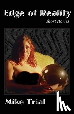 Trial, Mike - Edge of Reality