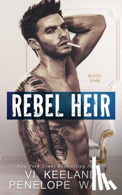 Ward, Penelope - Rebel Heir: Book One