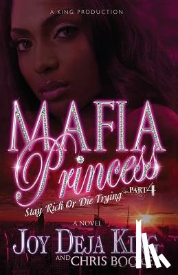 King, Joy Deja - Mafia Princess Part 4 Stay Rich or Die Trying
