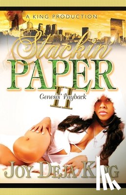 King, Joy Deja - Stackin' Paper Part 2 Genesis's Payback