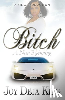 King, Joy Deja - Bitch A New Beginning
