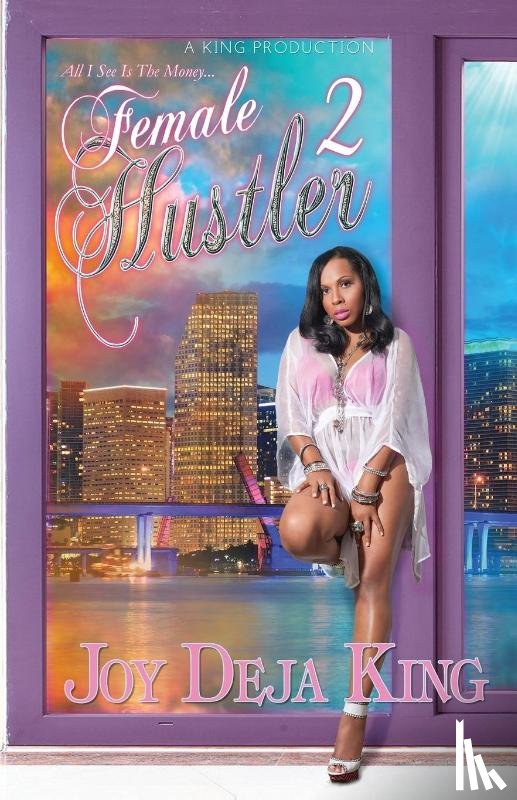 King, Joy Deja - Female Hustler Part 2