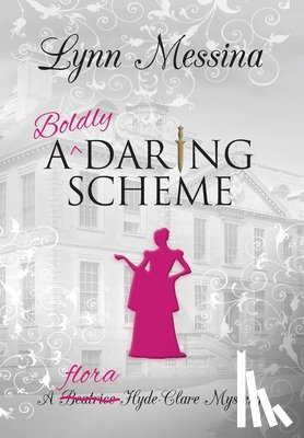 Messina, Lynn - Messina, L: Boldly Daring Scheme