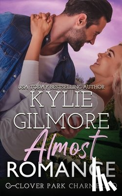 Gilmore, Kylie - Almost Romance