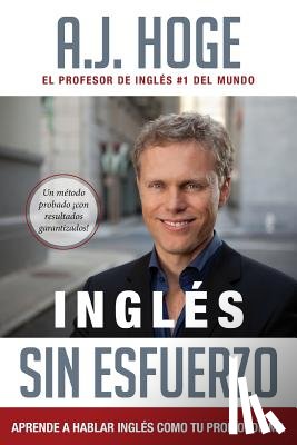 Hoge, A J - Ingles Sin Esfuerzo