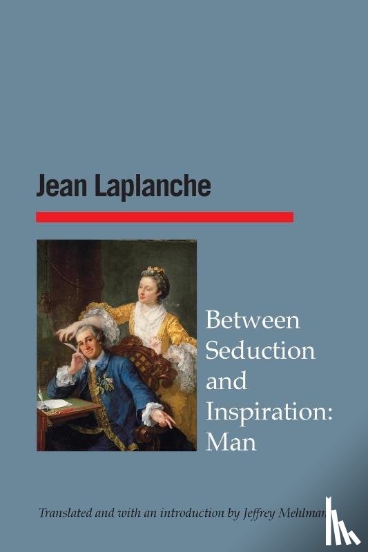 Laplanche, Jean - Between Seduction and Inspiration