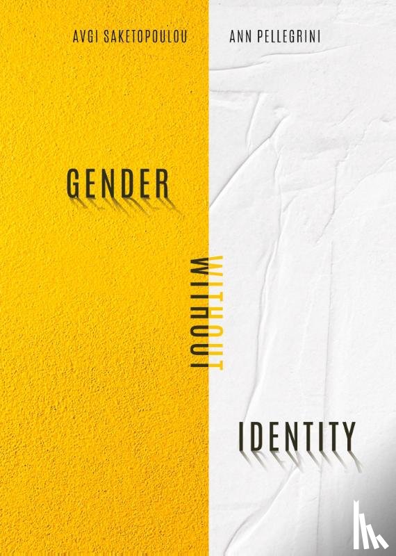 Saketopoulou, Avgi, Pellegrini, Ann - Gender Without Identity