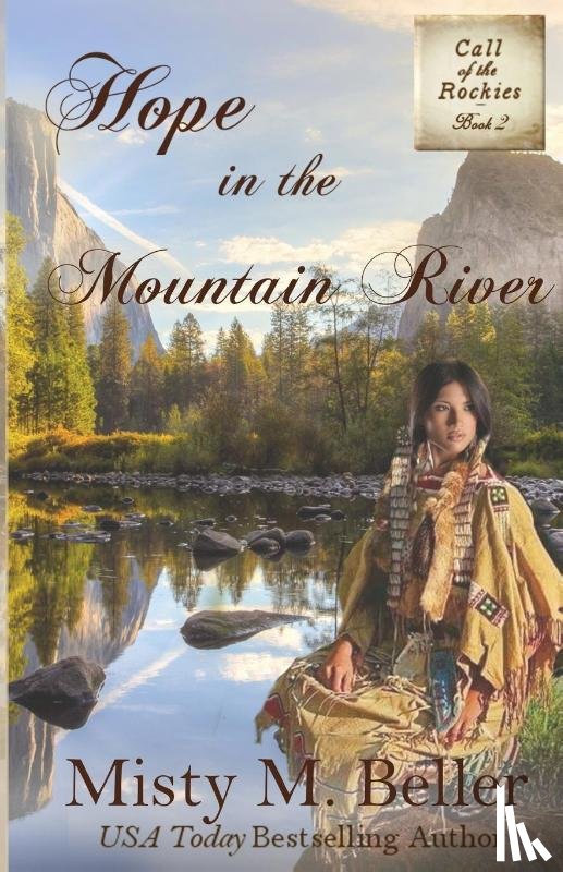 Beller, Misty M - Hope in the Mountain River