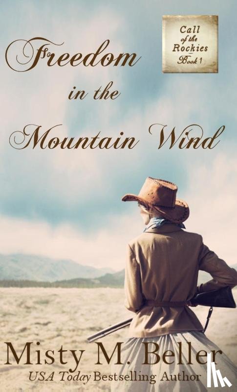 Beller, Misty M - Freedom in the Mountain Wind
