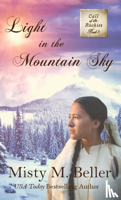 Beller, Misty M - Light in the Mountain Sky