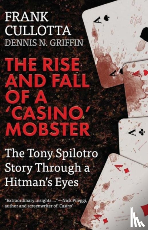 Griffin, Dennis, Cullotta, Frank - The Rise And Fall Of A 'Casino' Mobster