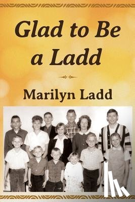 Ladd, Marilyn - Glad to Be a Ladd