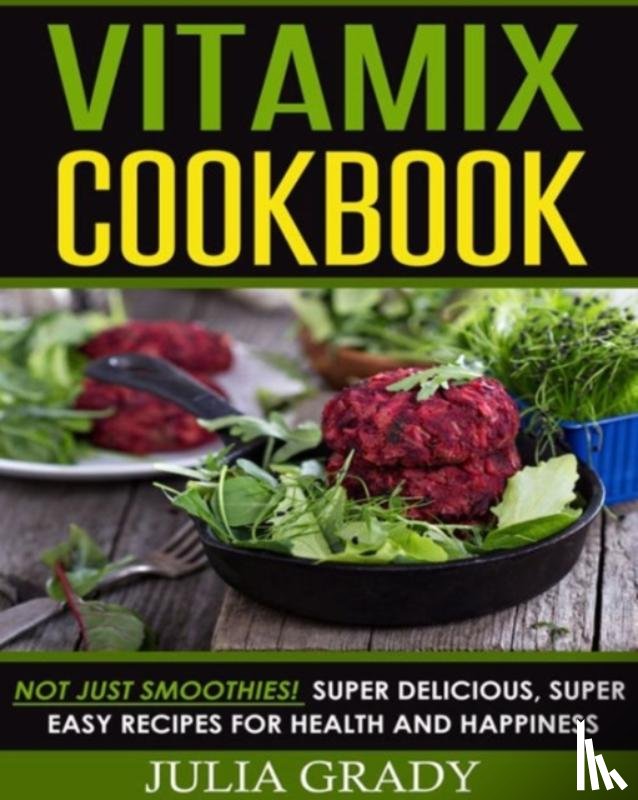 Grady, Julia - Vitamix Cookbook