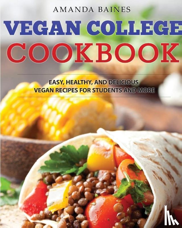 Baines, Amanda, Dylanna Press - Vegan College Cookbook