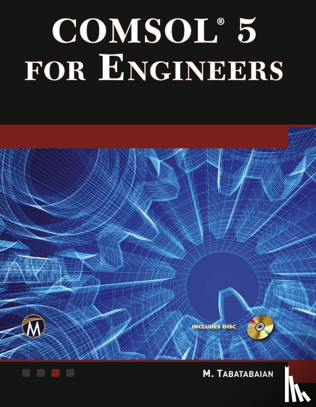 Tabatabaian, Mehrzad - COMSOL5 for Engineers