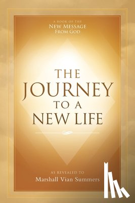 Summers, Marshall Vian - The Journey to a New Life