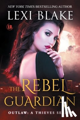 Blake, Lexi - The Rebel Guardian