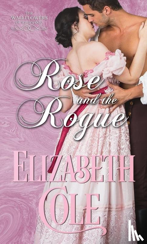 Cole, Elizabeth - Rose and the Rogue