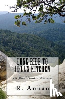 Annan, R. - Long Ride to Hell's Kitchen: A Jack Cordell Western