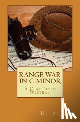 Annan, R. - Range War in C Minor: A Clay Jared Western