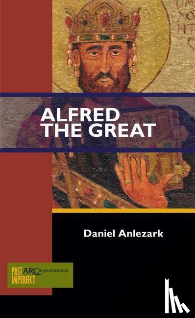 Anlezark, Daniel - Alfred the Great