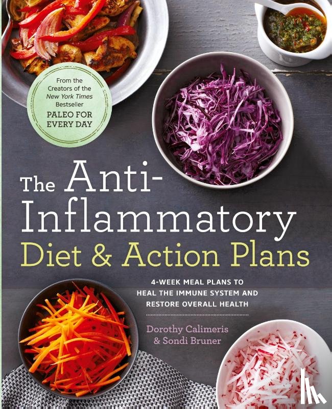 Bruner, Sondi, Calimeris, Dorothy - The Anti-Inflammatory Diet & Action Plans