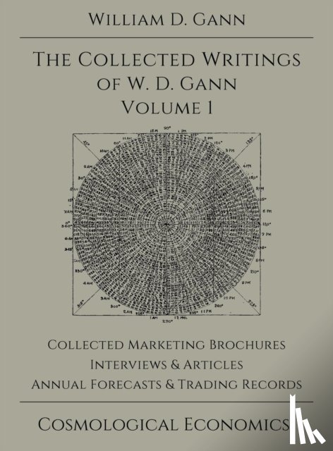 Gann, William D - Collected Writings of W.D. Gann - Volume 1