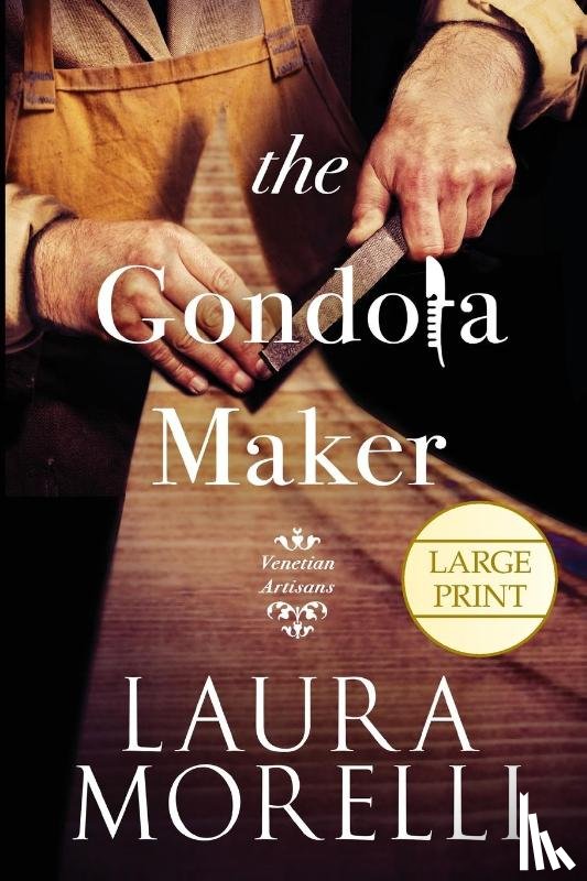 Morelli, Laura - The Gondola Maker