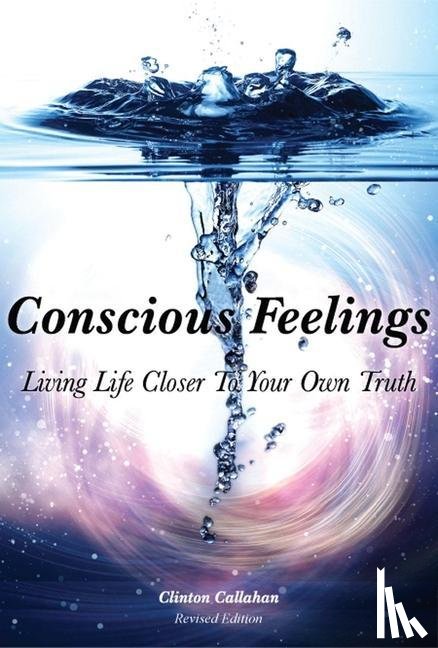Callahan, Clinton (Clinton Callahan) - Conscious Feelings