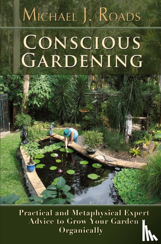 Roads, Michael J - Conscious Gardening