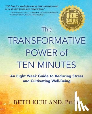 Kurland, Beth - The Transformative Power of Ten Minutes