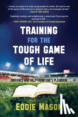 Mason, Eddie - Training for the Tough Game of Life