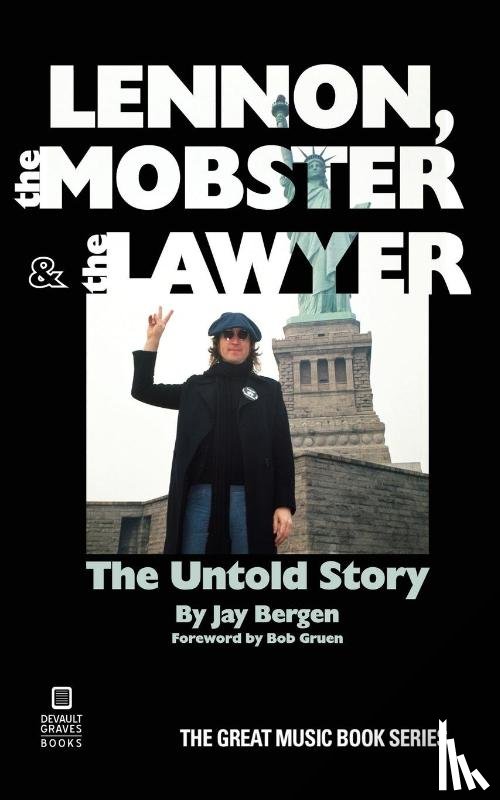 Bergen, Jay - Lennon, the Mobster & the Lawyer