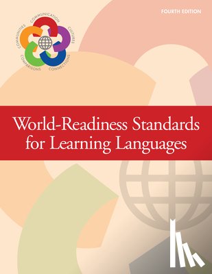 The National Standards Collaborative Boa - World-Readiness Standards for Learning Languages, Fourth Edition
