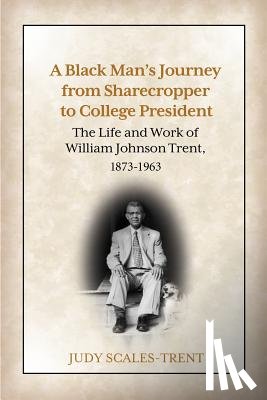 Scales-Trent, Judy - A Black Man's Journey from Sharecropper to College President