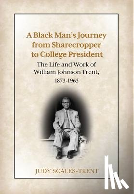 Scales-Trent, Judy - A Black Man's Journey from Sharecropper to College President