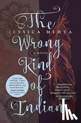 Mehta, Jessica - The Wrong Kind of Indian